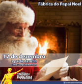 Dia 12, venha conhecer a Fábrica do Papai Noel no Centro Histórico de Santana de Parnaíba