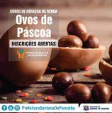 Santana de Parnaíba: Prefeitura oferece Curso de Geração de Renda – Ovos de Páscoa