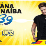 É hoje! Show da Luan Santana no Aniversário de Santana de Parnaíba