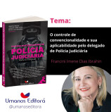 Dia 26 – Lançamento de livro que aborda o olhar de 32 delegadas de polícia brasileiras em temas contemporâneos