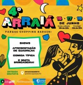 Começa hoje, não perca: Arraiá do Parque Shopping Barueri, ao lado da ponte estaiada de Alphaville/ Aldeinha